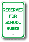 Reserved For School Buses Sign
