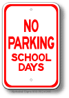 No Parking School Days Sign