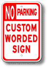No Parking Custom Worded Sign