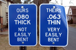 our signs are resistant to bending