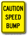 Caution Speed Bump Sign