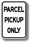 Parcel Pick Up Only Sign