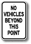 No Vehicles Beyond This Point Sign