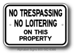 No Trespassing No Loitering Sign