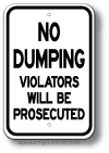No Dumping Violators Will Be Proscecuted Sign