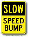 Slow Speed Bumps Sign