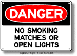 No Smoking, Matches, Or Open Lights Safety Sign