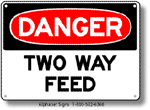 Two Way Feed Safety Sign