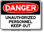Unauthorized Personnel Keep Out Safety Sign