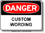 Custom Worded Danger Sign