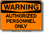 Authorized Personnel Only Safety Sign