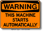 This Machine Starts Automatically Safety Sign