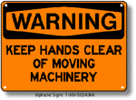 Keep Hands Clear Of Moving Safety Sign