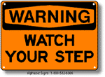 Watch Your Step Safety Sign