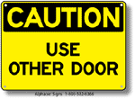 Use Other Door Safety Sign