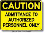 Admittance To Authorized Personnel Safety Sign