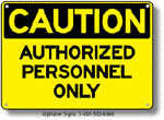 Authorized Personnel Only Safety Sign