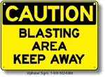 Blasting Area Keep Away Safety Sign