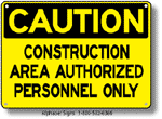 Construction Area Unauthorized Safety Sign