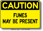 Fumes May Be Present Safety Sign