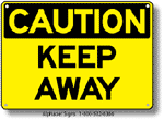 Keep Away Safety Sign