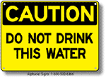 Do Not Drink This Water Safety Sign