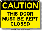 This Door Must Be Kept Closed Safety Sign