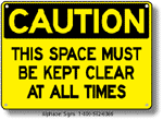 This Space Must Be Kept Clear Safety Sign