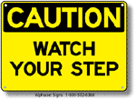 Watch Your Step Safety Sign