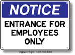Entrance For Employees Only Safety Sign