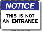 This Is Not An Entrance Safety Sign