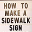How to make a sidewalk sign message board