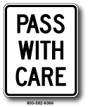 Pass With Care R4-2 Regulatory Traffic Signs