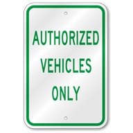 Authorized Vehicles Only Sign, Outdoor Reflective Aluminum