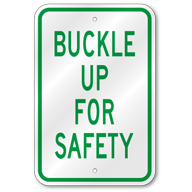 Buckle Up For Safety Sign, Outdoor Reflective Aluminum