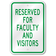 Reserved For Faculty and Visitors Sign, Outdoor Reflective Aluminum