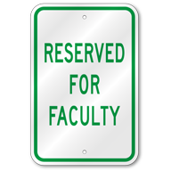 Reserved For Faculty Sign, Outdoor Reflective Aluminum