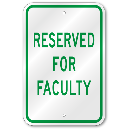 Reserved For Faculty Sign, Outdoor Reflective Aluminum