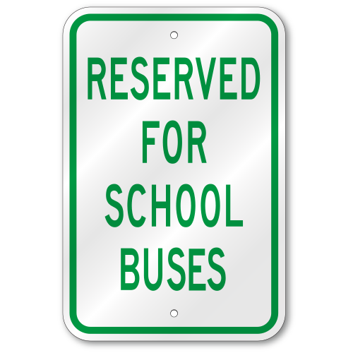 Reserved For School Buses Sign, Outdoor Reflective Aluminum