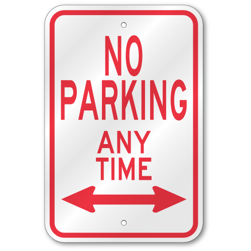 No Parking Any Time Dual Arrow Sign, Outdoor Reflective Aluminum