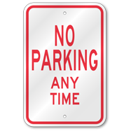 No Parking Any Time Sign, Outdoor Reflective Aluminum