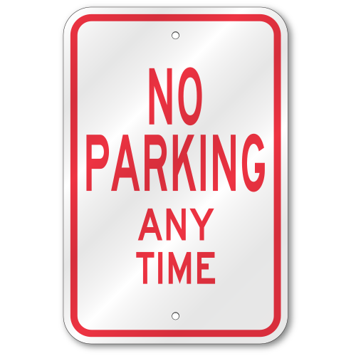 No Parking Any Time Sign, Outdoor Reflective Aluminum
