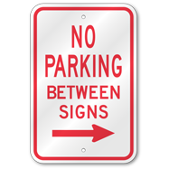 No Parking Between Signs Right Arrow Sign, Outdoor Reflective Aluminum