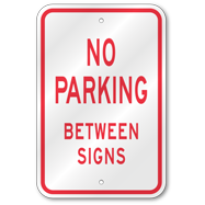 No Parking Between Signs Sign, Outdoor Reflective Aluminum
