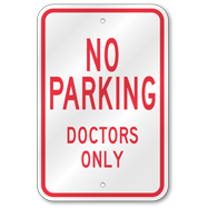 No Parking Doctors Only Sign, Outdoor Reflective Aluminum