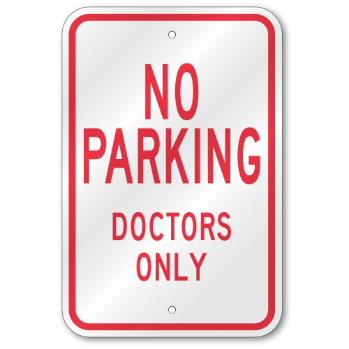 No Parking Doctors Only Sign, Outdoor Reflective Aluminum