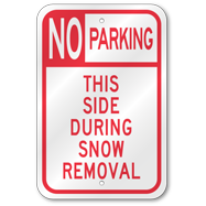 No Parking This Side During Snow Sign, Outdoor Reflective Aluminum