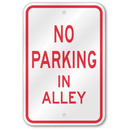 No Parking In Alley Sign | 3M Reflective Outdoor Quality