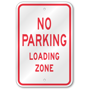 No Parking Loading Zone Sign, Outdoor Reflective Aluminum