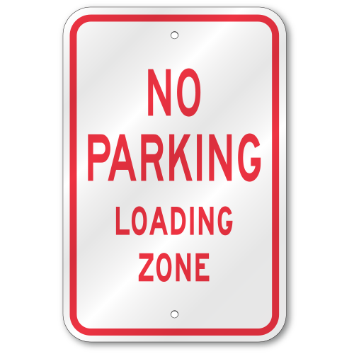 No Parking Loading Zone Sign, Outdoor Reflective Aluminum
